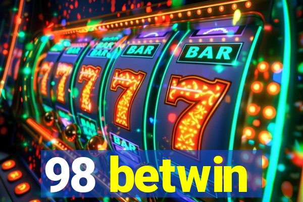 98 betwin